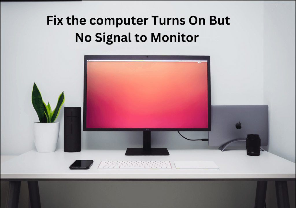 no signal on the computer screen